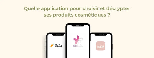 Quelle application pour choisir et décrypter ses produits cosmétiques ?